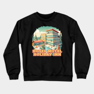 Hotel Motel Holiday Inn Crewneck Sweatshirt